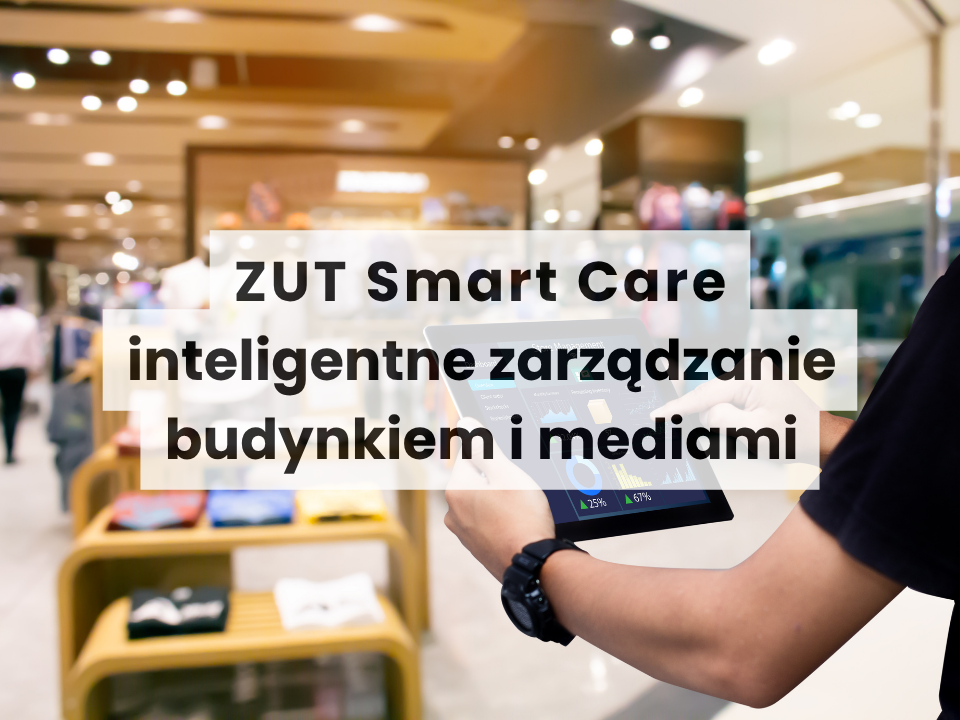 ZUT Smart Care- system do monitoringu mediów i zarządzania budynkiem