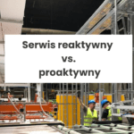 Serwis reaktywny vs proaktywny